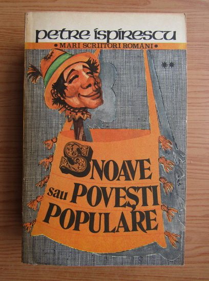 Anticariat: Petre Ispirescu - Snoave sau povesti populare (volumul 2)