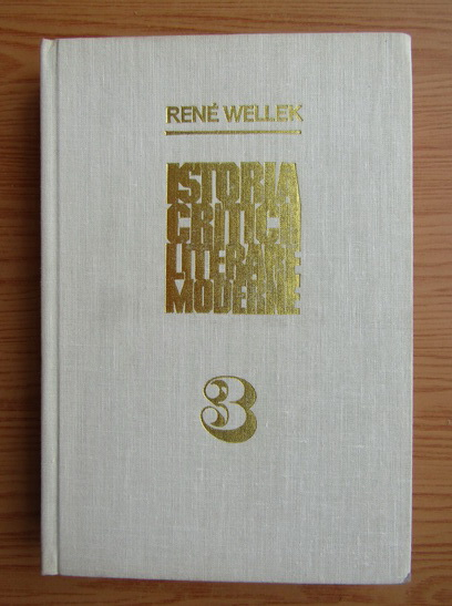 Anticariat: Rene Wellek - Istoria criticii literare moderne (volumul 3)