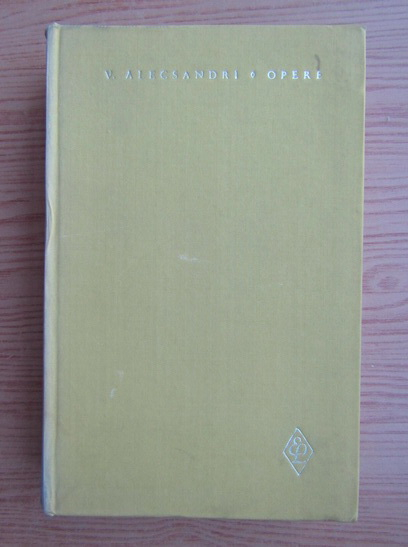 Anticariat: Vasile Alecsandri - Opere (volumul 1)