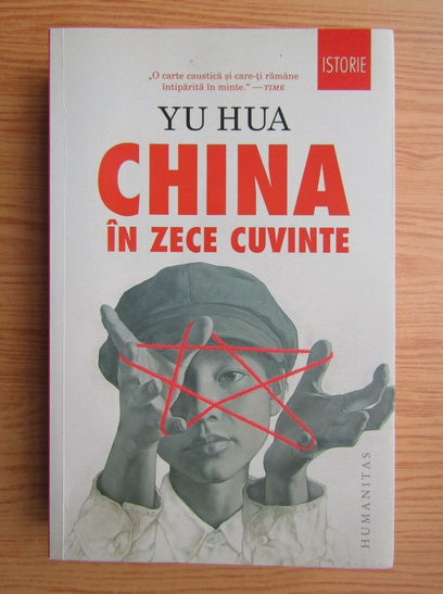Anticariat: Yu Hua - China in zece cuvinte