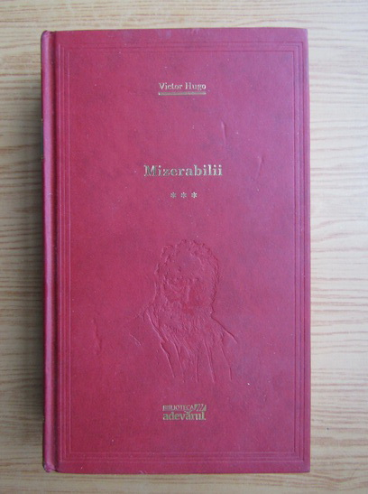 Anticariat: Victor Hugo - Mizerabilii (volumul 3)