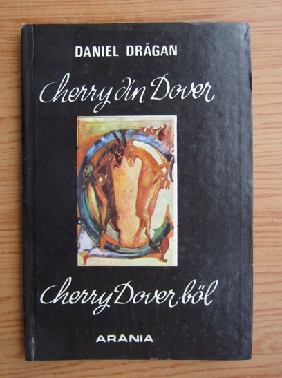 Anticariat: Daniel Dragan - Cherry din Dover (editie bilingva)