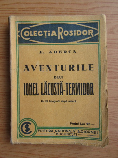 Anticariat: Felix Aderca - Aventurile d-lui Ionel Lacusta-Termidor (1932)