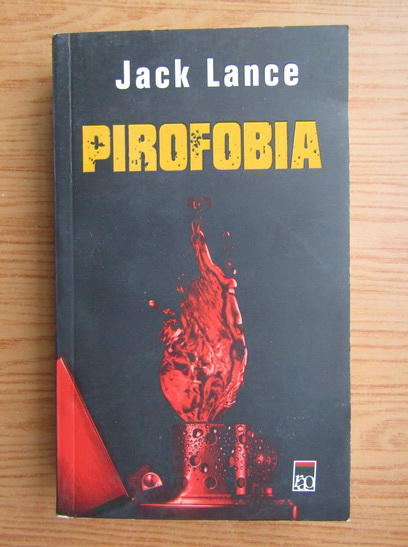 Anticariat: Jack Lance - Pirofobia
