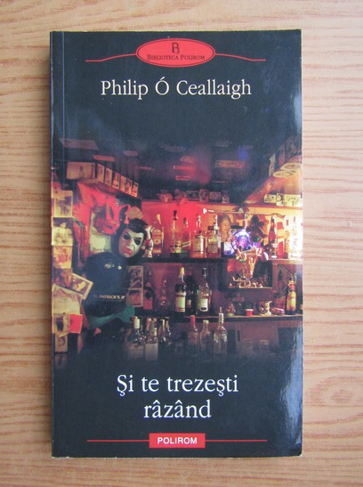 Anticariat: Philip O'Ceallaigh - Si te trezesti razand