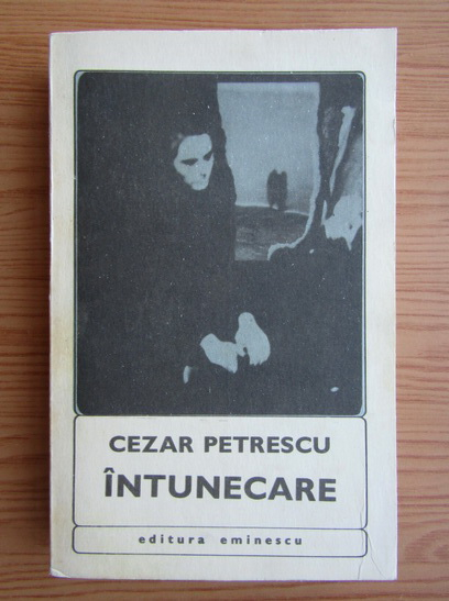 Anticariat: Cezar Petrescu - Intunecare (volumul 1)