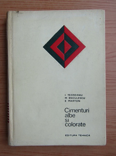 Anticariat: I. Teoreanu - Cimenturi albe si colorate