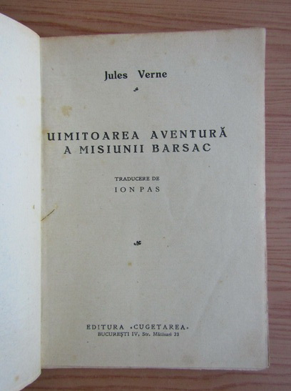 Jules Verne - Uimitoarea aventura a Misiunei Barsac (1930, 2 volume)