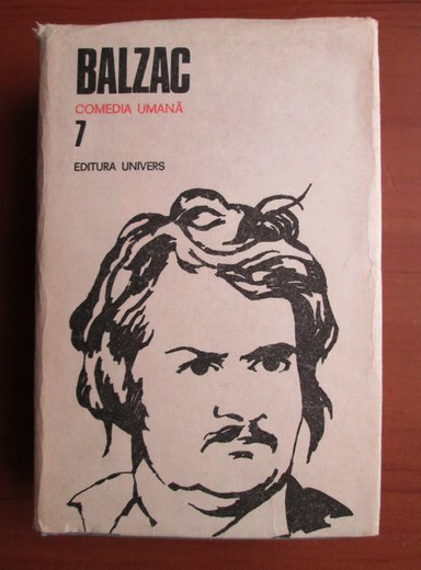 Anticariat: Balzac - Comedia umana (volumul 7)