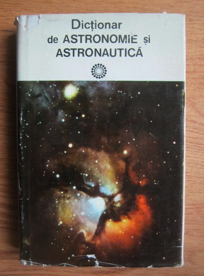 Anticariat: Dictionar de astronomie si astronautica