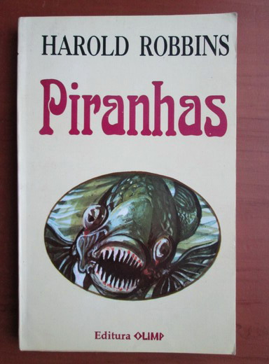 Anticariat: Harold Robbins - Piranhas