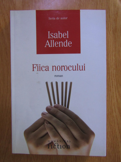 Anticariat: Isabel Allende - Fiica norocului