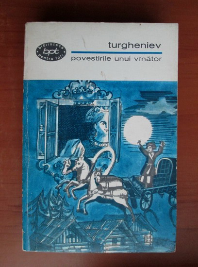 Anticariat: Ivan Sergheevici Turgheniev - Povestirile unui vanator