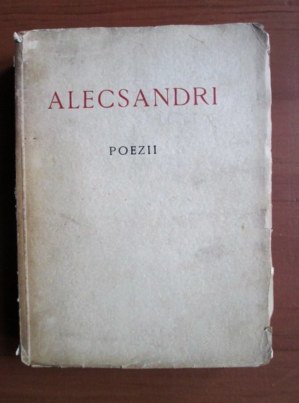 Anticariat: Vasile Alecsandri - Poezii (editie omagiala, 1940)