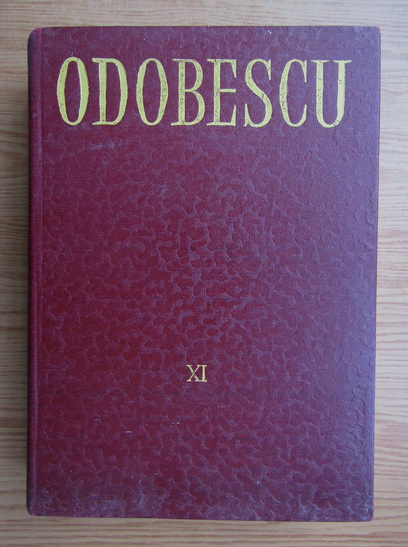 Anticariat: Alexandru Odobescu - Opere, volumul 11. Corespondenta 1887-1888 