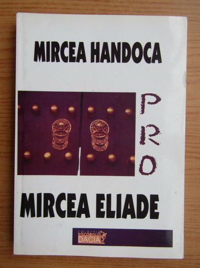 Anticariat: Mircea Handoca - Pro Mircea Eliade