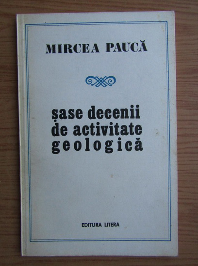 Anticariat: Mircea Pauca - Sase decenii de activitate biologica