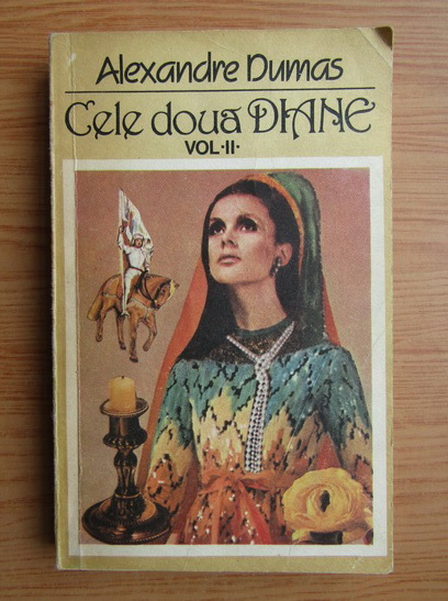 Anticariat: Alexandre Dumas - Cele doua Diane (volumul 2)