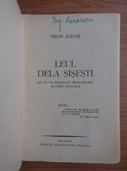 Tiron Albani - Leul dela Sisesti. De ce s-a prabusit monarchia austro-ungara (1936)