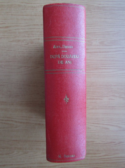 Anticariat: Alexandre Dumas - Dupa douazeci de ani (2 volume coligate, 1945)