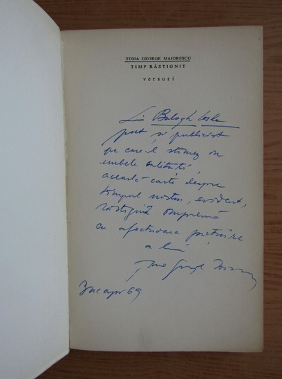 Anticariat: Toma George Maiorescu - Timp rastignit (cu autograful si dedicatia autorului pentru Jozsef Balogh)