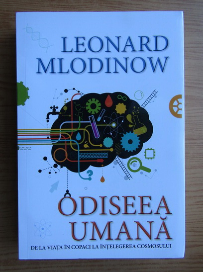 Anticariat: Leonard Mlodinow - Odiseea umana. De la viata in copaci la intelegerea cosmosului