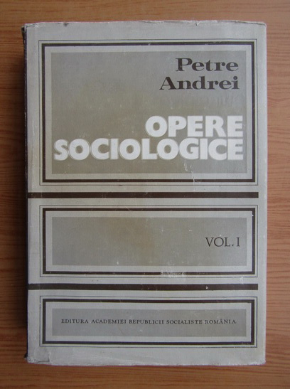 Anticariat: Petre Andrei - Opere sociologice (volumul 1)
