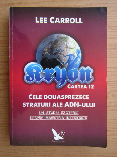 Lee Carroll - Kryon. Cartea 12 - Cumpără