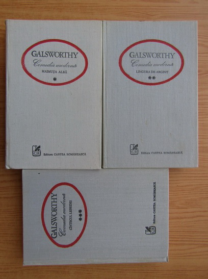 Anticariat: John Galsworthy - Comedia moderna, 3 volume. Maimuta alba, Lingura de argint, Cantecul lebedei