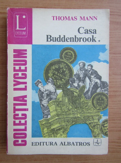 Anticariat: Thomas Mann - Casa Buddenbrook (volumul 1)