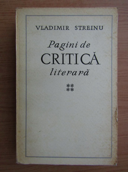 Anticariat: Vladimir Streinu - Pagini de critica literara (volumul 4)
