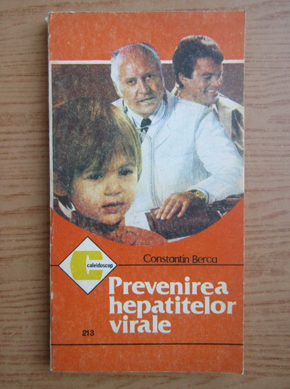 Anticariat: Constantin Berca - Prevenirea hepatitei virale