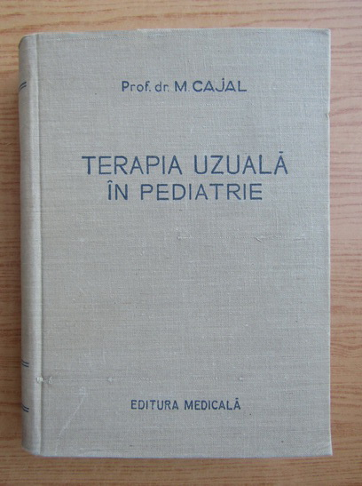 Anticariat: M. Cajal - Terapia uzuala in pediatrie