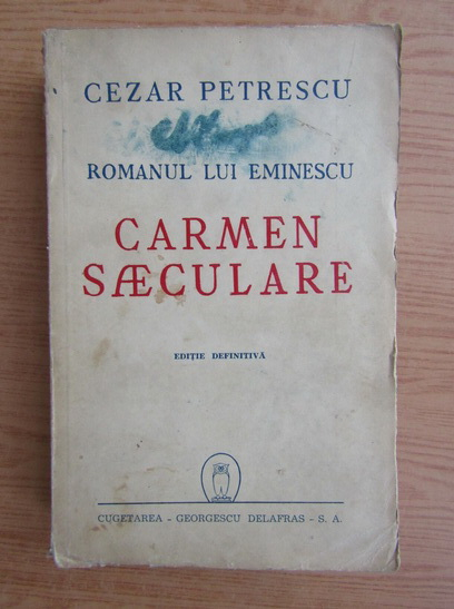 Anticariat: Cezar Petrescu - Carmen Saeculare (1945)