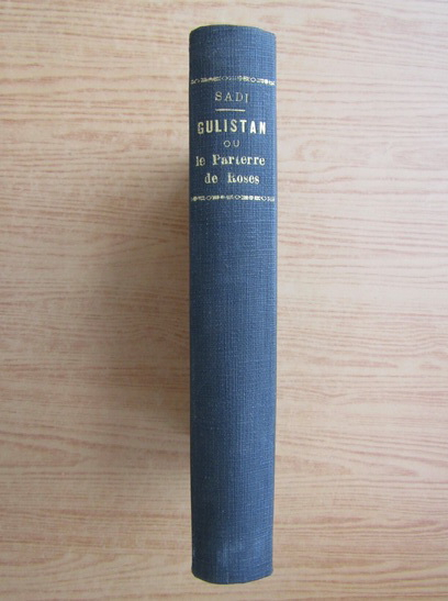 Anticariat: Ch. Defremery - Gulistan ou le parterre des roses (1858)