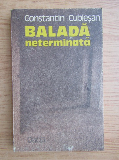 Anticariat: Constantin Cublesan - Balada neterminata