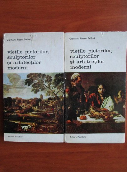 Anticariat: Giovanni Pietro Bellori - Vietile pictorilor, sculptorilor si arhitectilor moderni (2 volume)