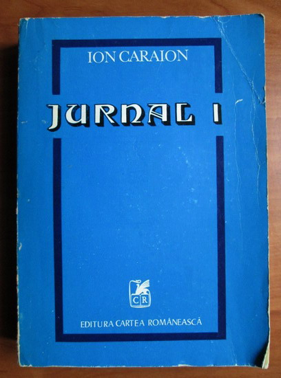 Anticariat: Ion Caraion - Jurnal (volumul 1)