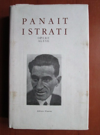 Anticariat: Panait Istrati - Opere alese (volumul 7)
