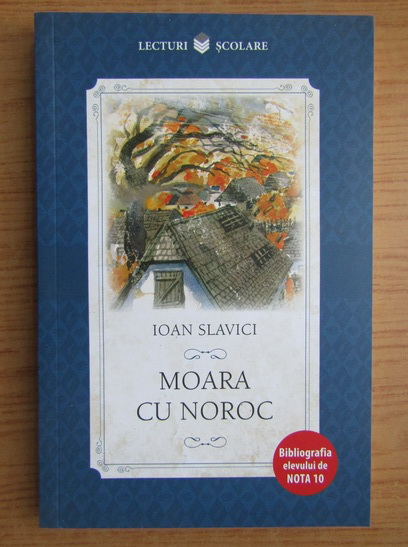 Anticariat: Ioan Slavici - Moara cu noroc