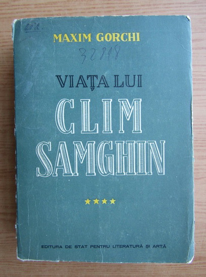 Anticariat: Maxim Gorchii - Viata lui Clim Samghin (volumul 4)