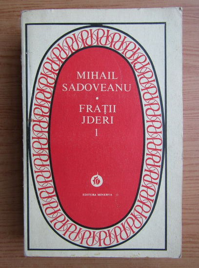 Anticariat: Mihail Sadoveanu - Fratii Jderi (volumul 1)