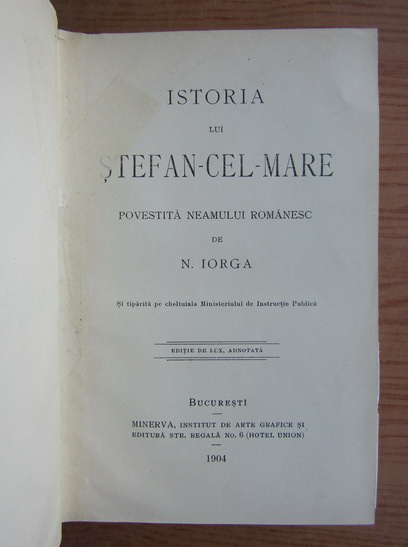 N. Iorga - Istoria lui Stefan cel Mare (1904)