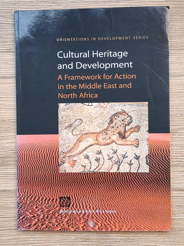 Cultural Heritage and Development. A framework for action in the Middle East and North Africa (cu autograful lui Mihail Cernea)