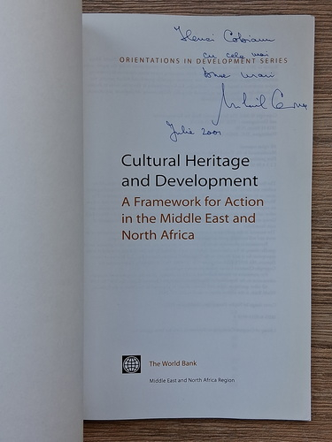 Anticariat: Cultural Heritage and Development. A framework for action in the Middle East and North Africa (cu autograful lui Mihail Cernea)