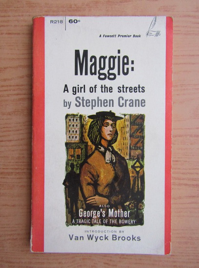 Anticariat: Stephen Crane - Maggie. A girl of the streets