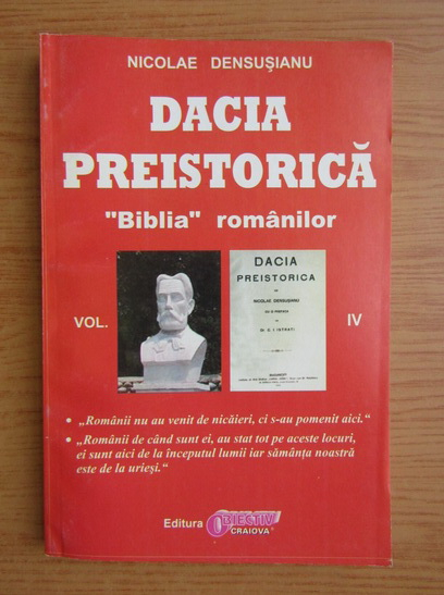 Anticariat: Nicolae Densusianu - Dacia preistorica, Biblia romanilor (volumul 4)
