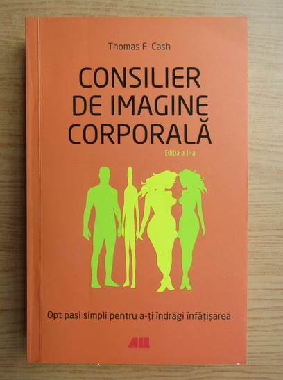 Anticariat: Thomas F. Cash - Consilier de imagine corporala 