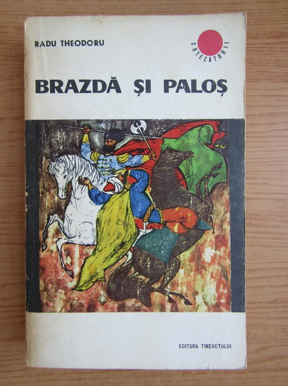 Anticariat: Radu Theodoru - Brazda si palos (volumul 2)