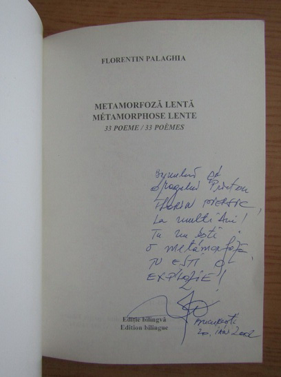 Anticariat: Florentin Palaghia - Metamorfoza lenta (cu dedicatia autorului pentru Florin Piersic)